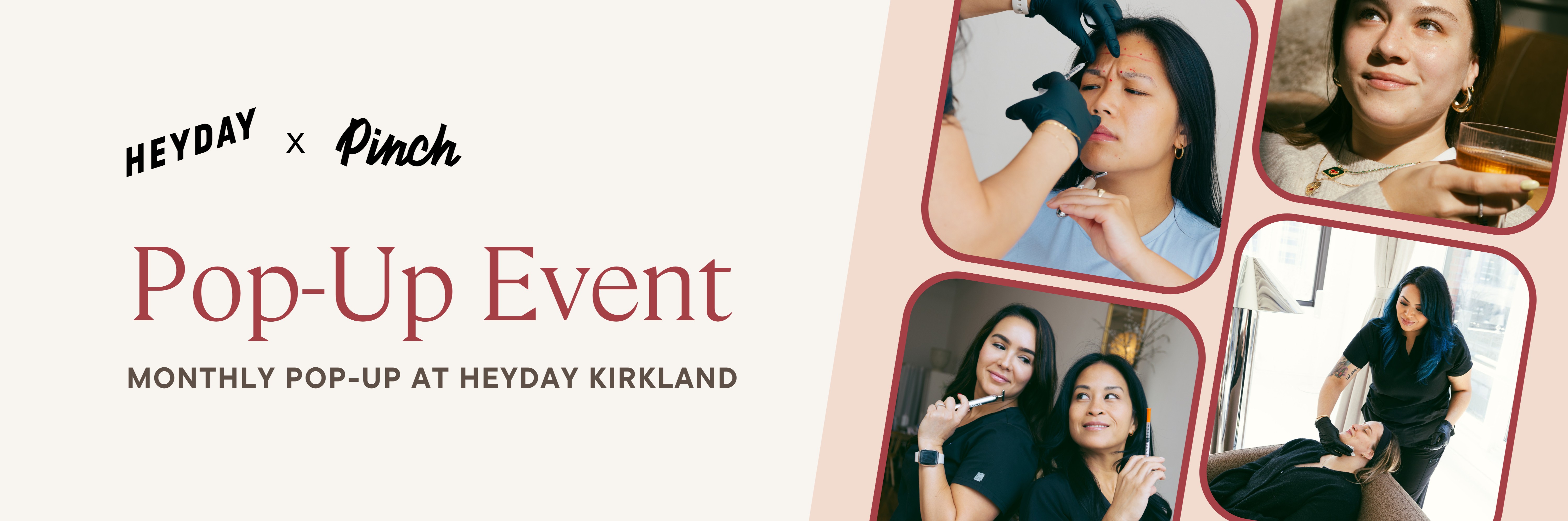 Pinch Event Heyday Kirkland Tox Pop Up | Pinch